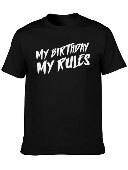 My Birthday My Rules Black Graphic Tee