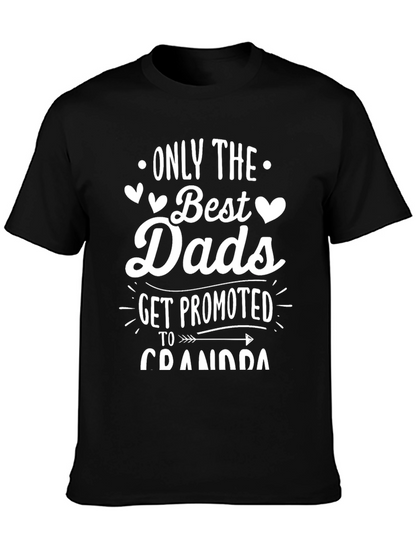 Best Dads Get Promoted to Grandpa - T-Shirt