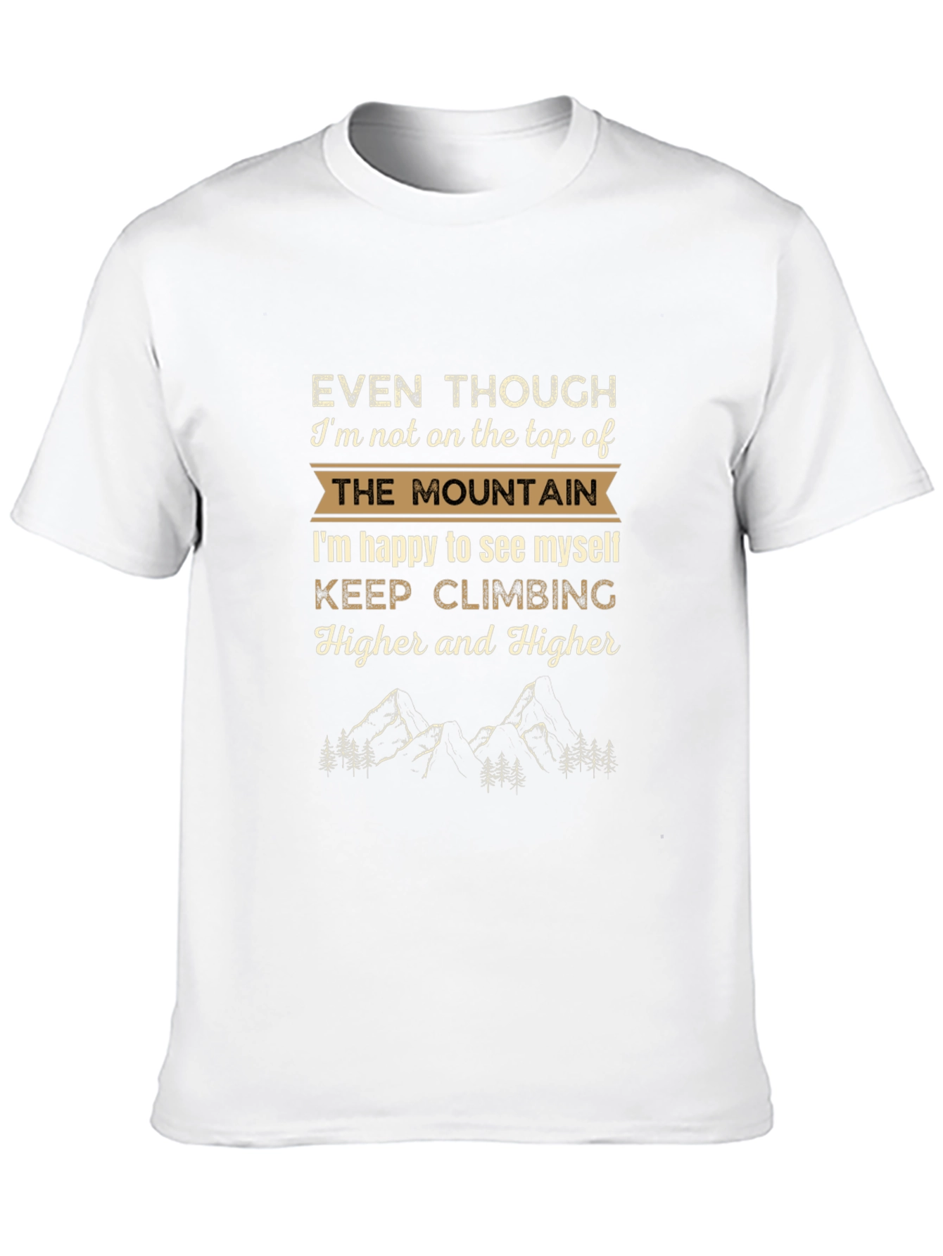 Mountain Climbing T-Shirt - Keep Climbing Higher