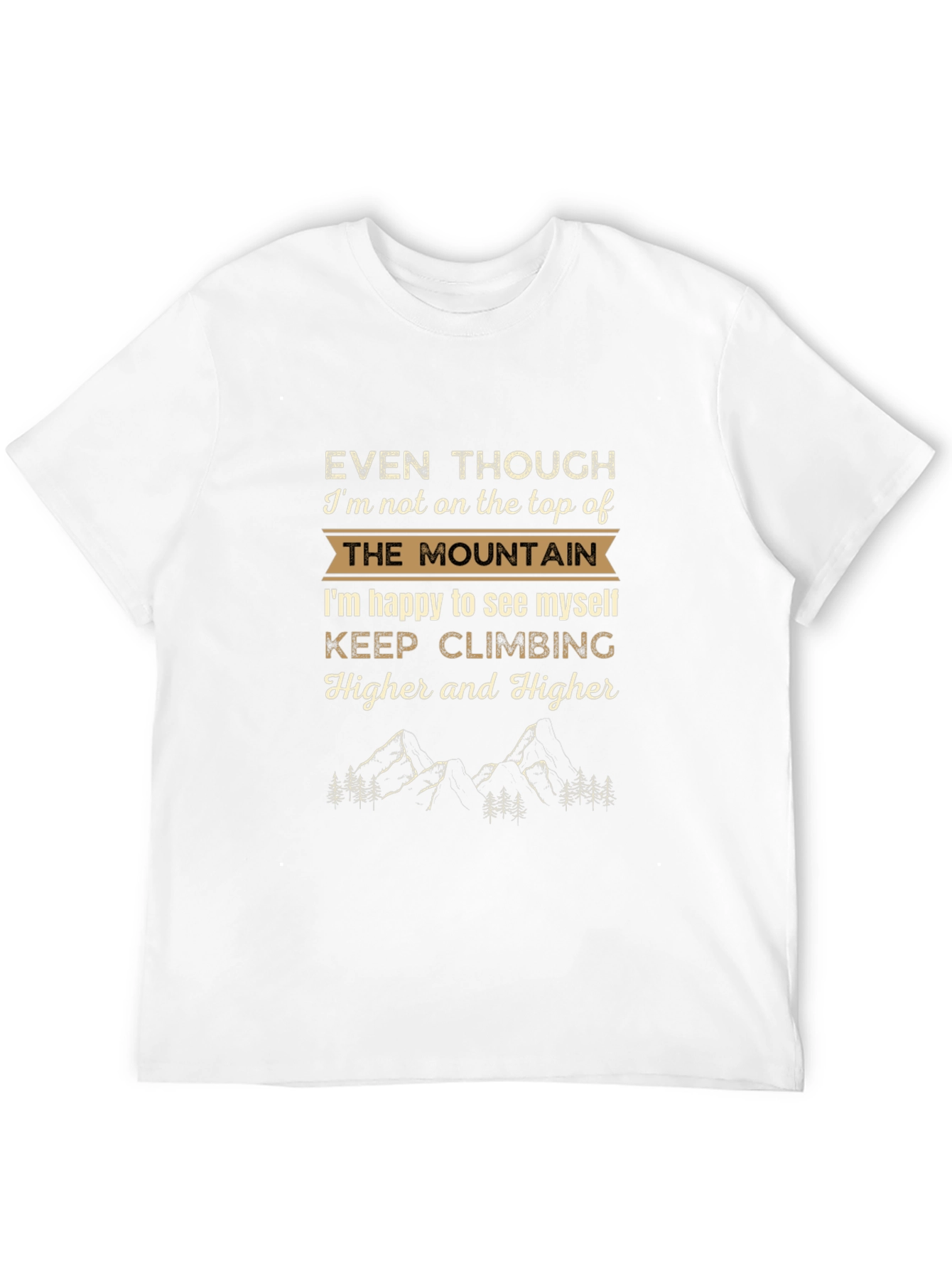 Mountain Climbing T-Shirt - Keep Climbing Higher
