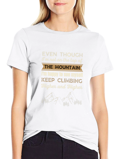 Mountain Climbing T-Shirt - Keep Climbing Higher