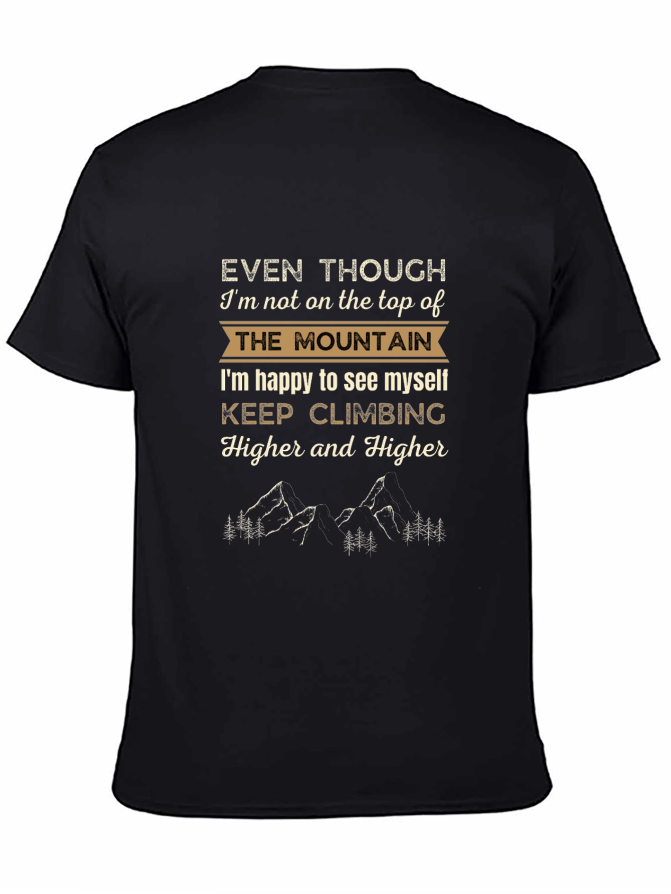 Mountain Climbing T-Shirt - Keep Climbing Higher