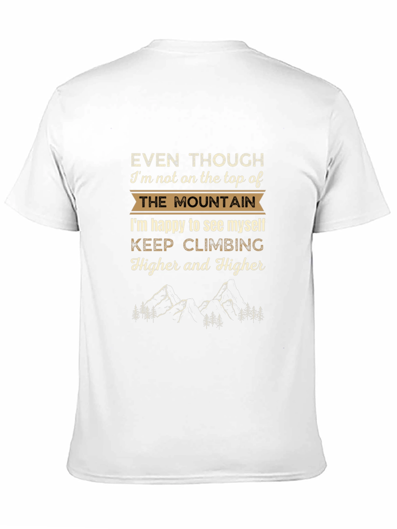 Mountain Climbing T-Shirt - Keep Climbing Higher