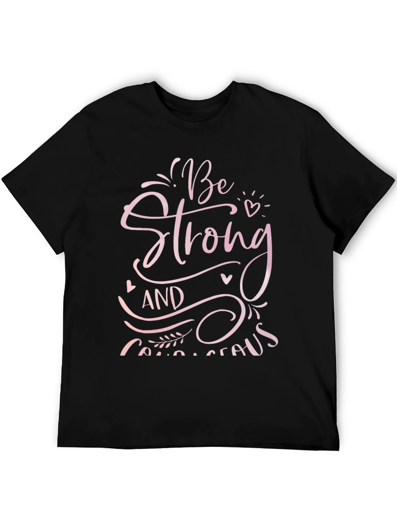 Be Strong and Courageous Black T-Shirt