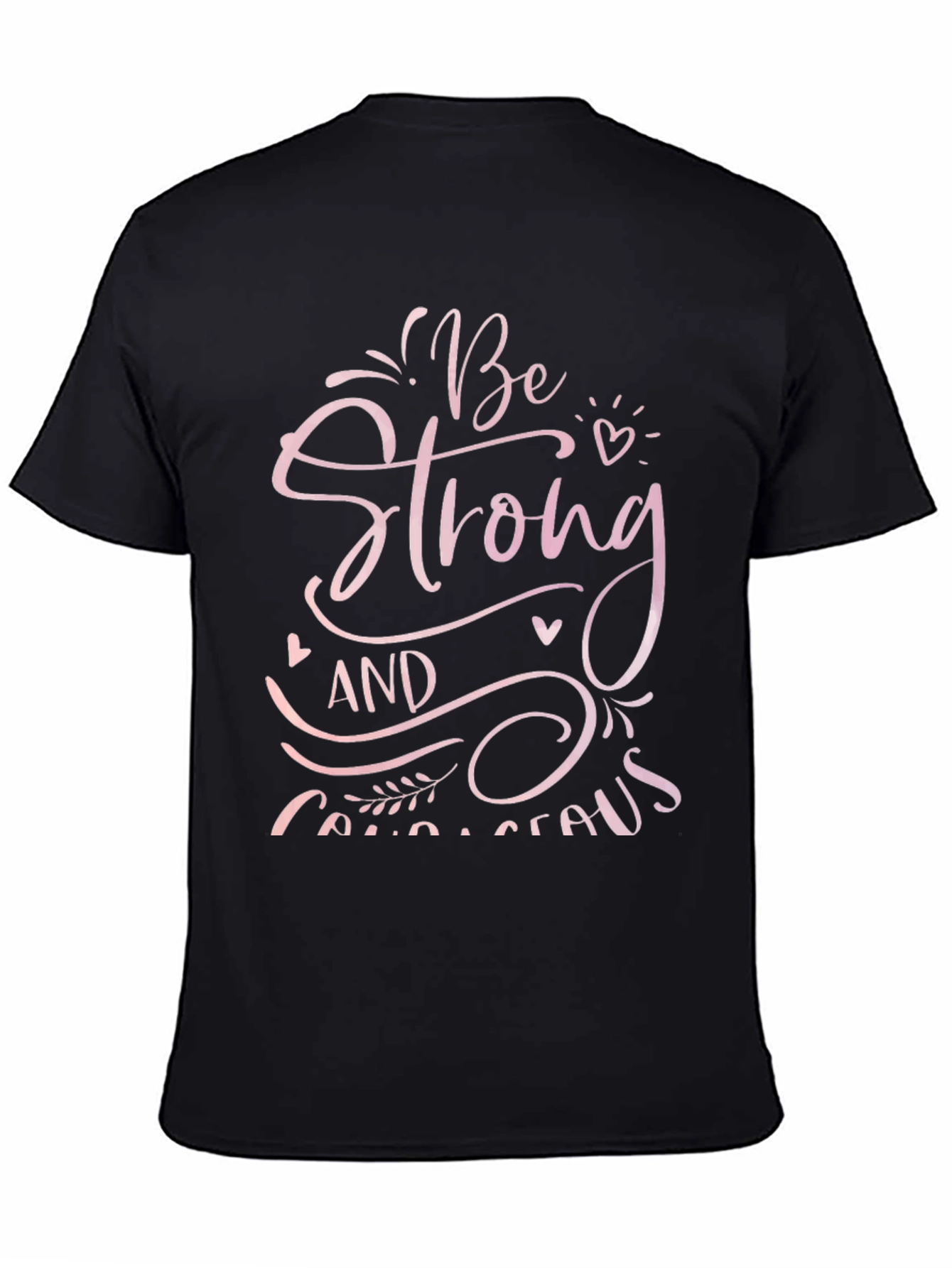 Be Strong and Courageous Black T-Shirt