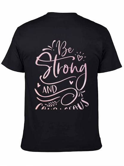 Be Strong and Courageous Black T-Shirt
