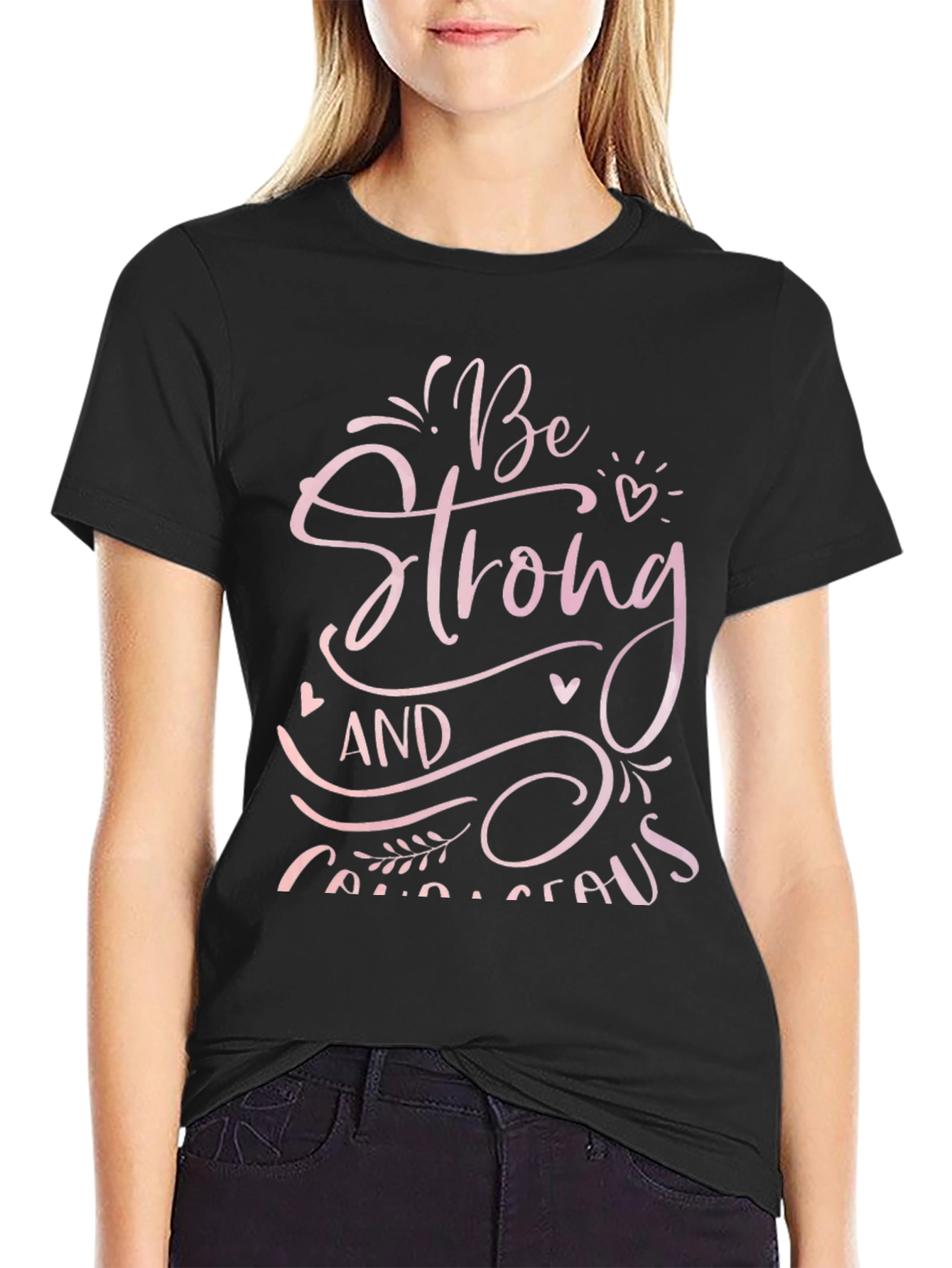 Be Strong and Courageous Black T-Shirt