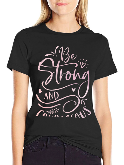 Be Strong and Courageous Black T-Shirt