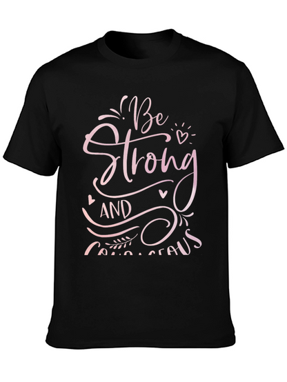 Be Strong and Courageous Black T-Shirt