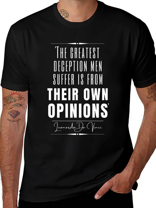 Leonardo Da Vinci Quote T-Shirt - The Greatest Deception Men Suffer