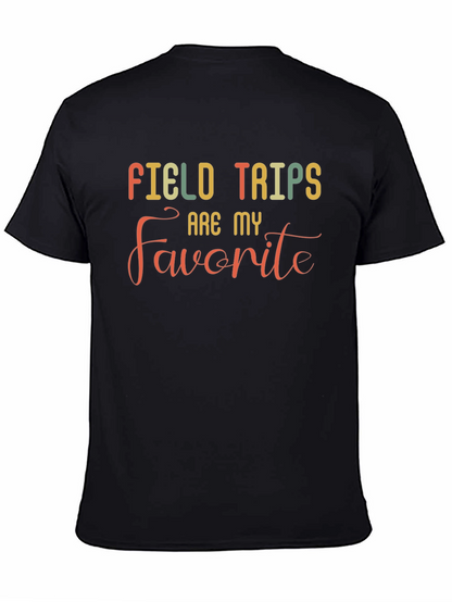 Field Trips Are My Favorite T-Shirt