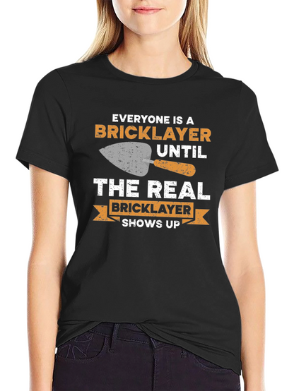 Bricklayer T-Shirt - Funny Construction Worker Tee