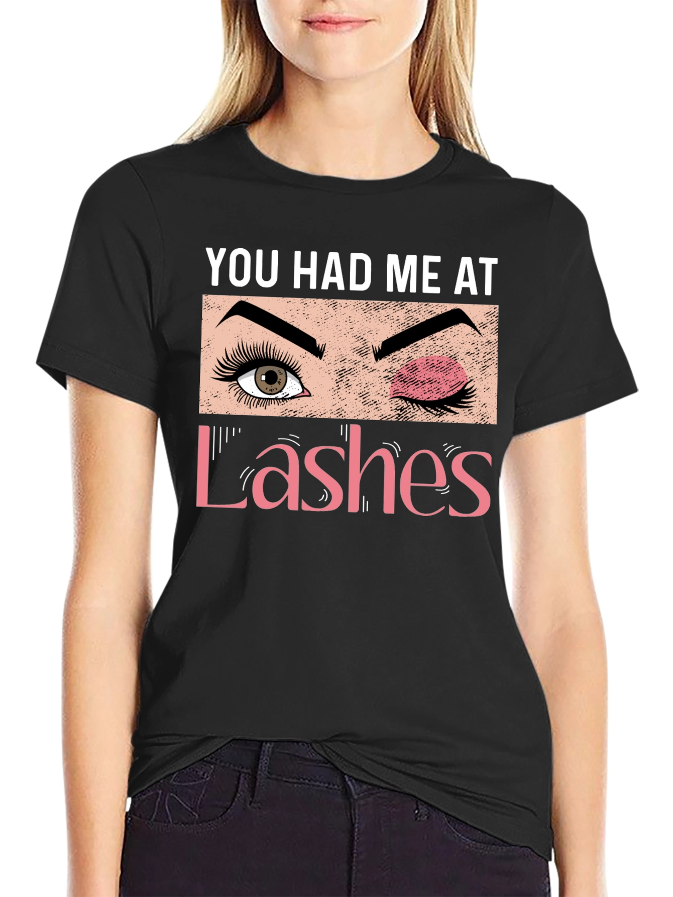 You Had Me At Lashes Graphic Tee