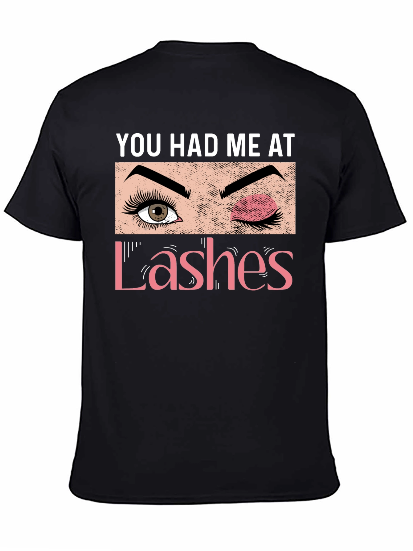 You Had Me At Lashes Graphic Tee