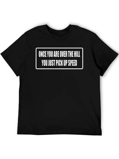 Over The Hill Pick Up Speed Black Tee