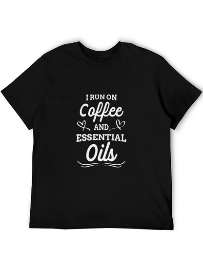 I Run On Coffee and Essential Oils Black T-Shirt