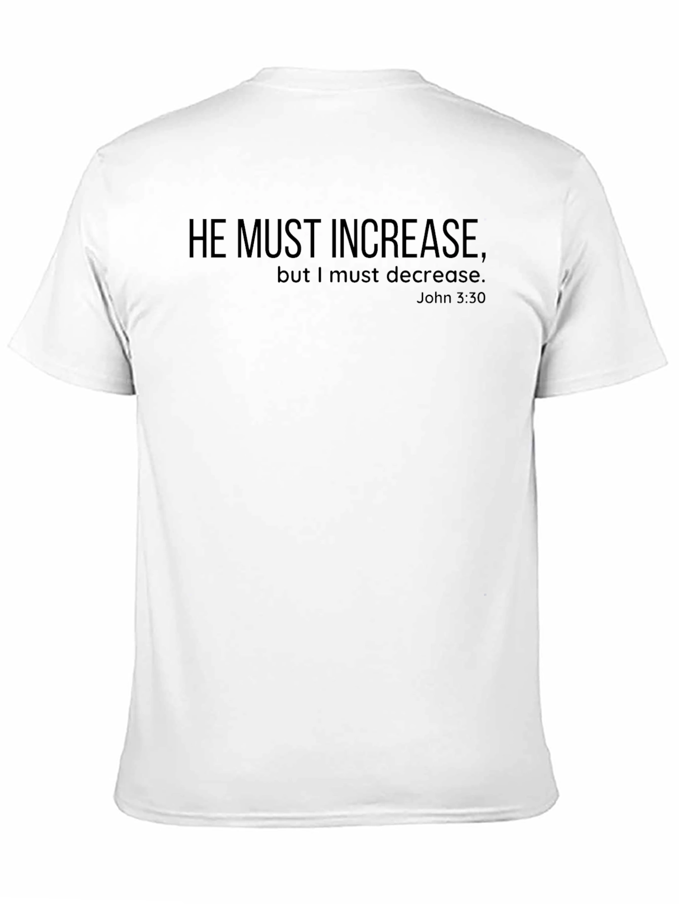 He Must Increase Christian T-Shirt
