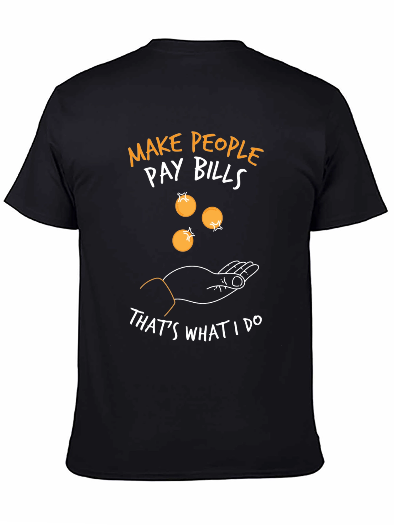 Make People Pay Bills Graphic Tee
