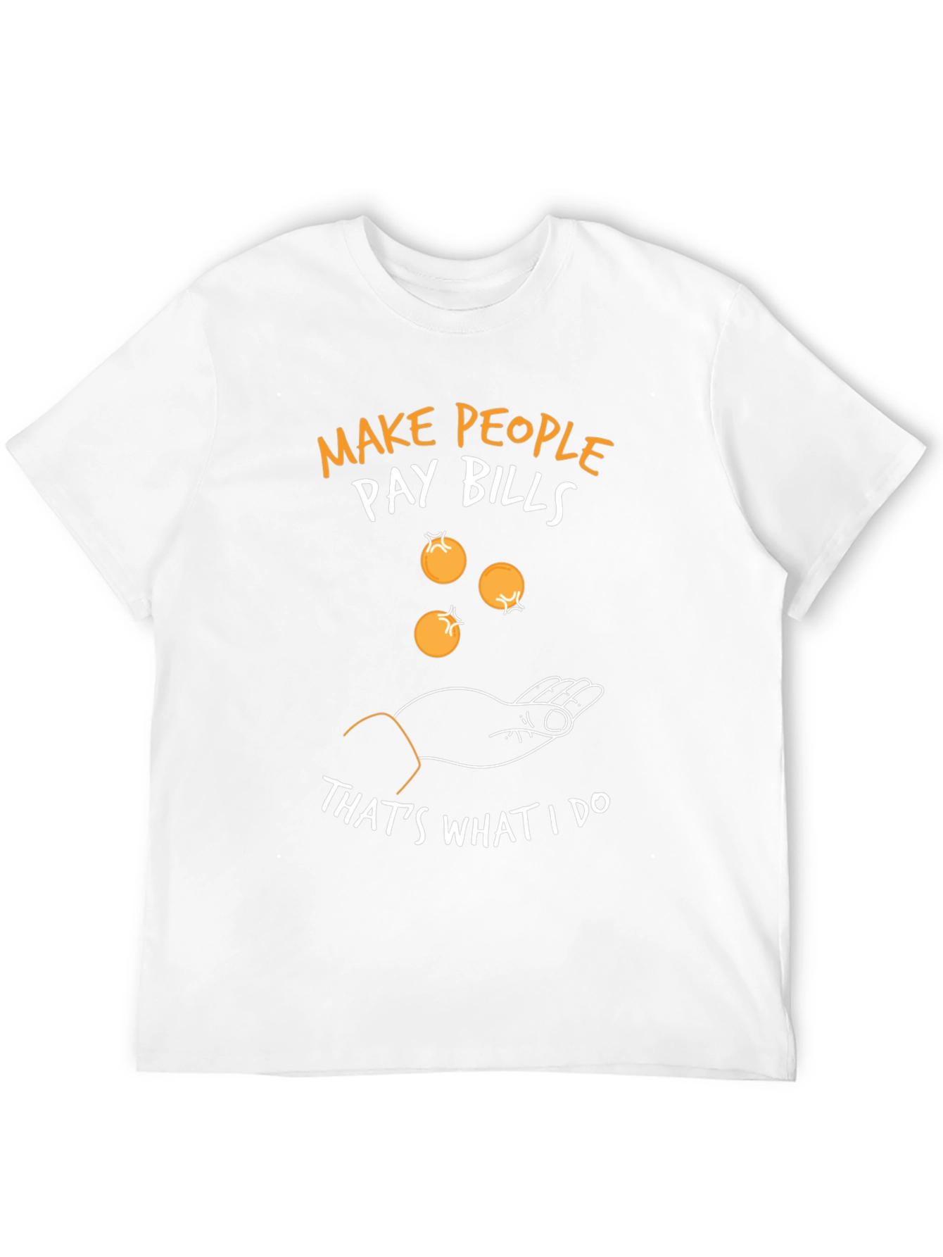 Make People Pay Bills Graphic Tee