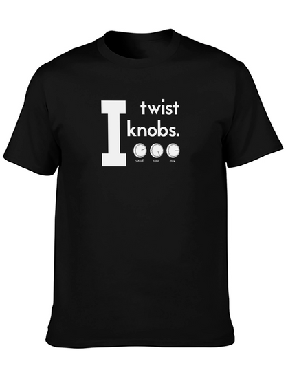 I Twist Knobs T-Shirt - Music Production Tee
