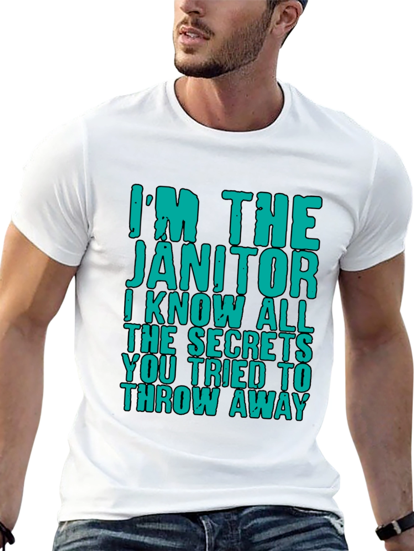 Im The Janitor T-Shirt: Funny Secret Keeper Tee