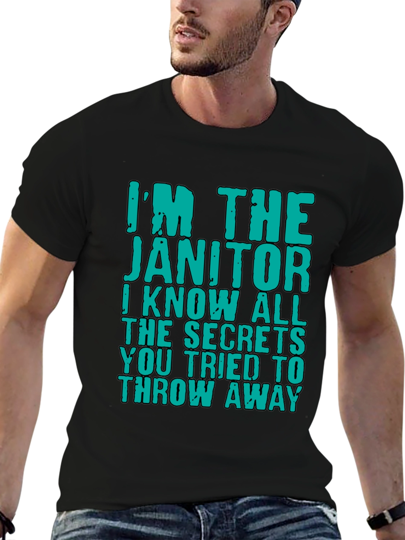 Im The Janitor T-Shirt: Funny Secret Keeper Tee