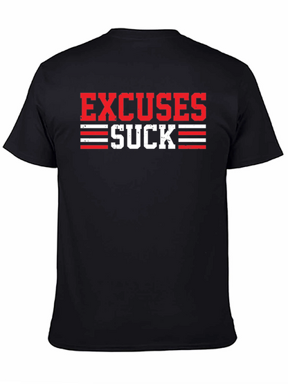 Excuses Suck Graphic T-Shirt - Motivational Tee