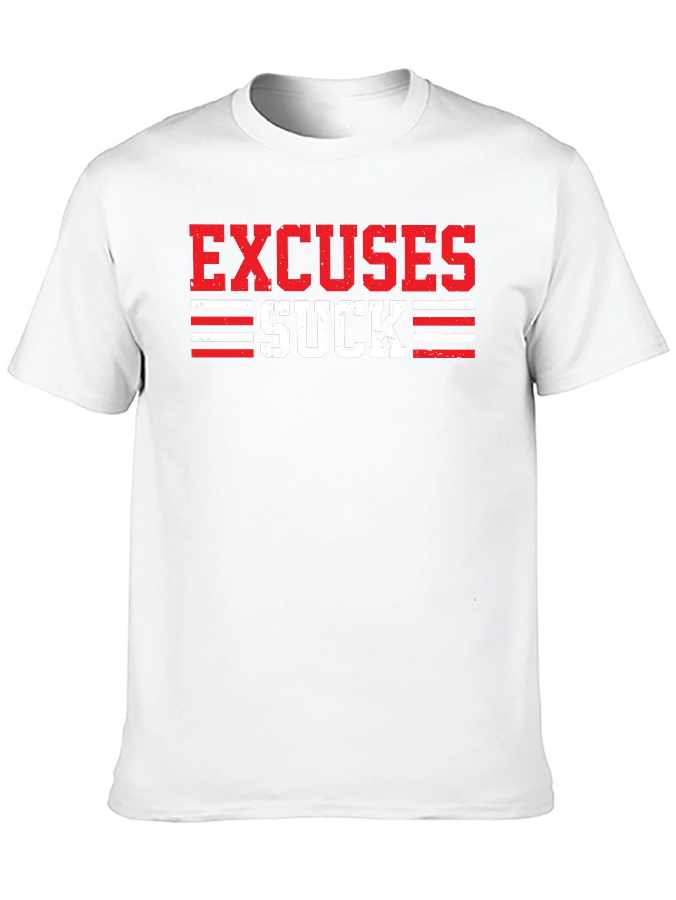 Excuses Suck Graphic T-Shirt - Motivational Tee