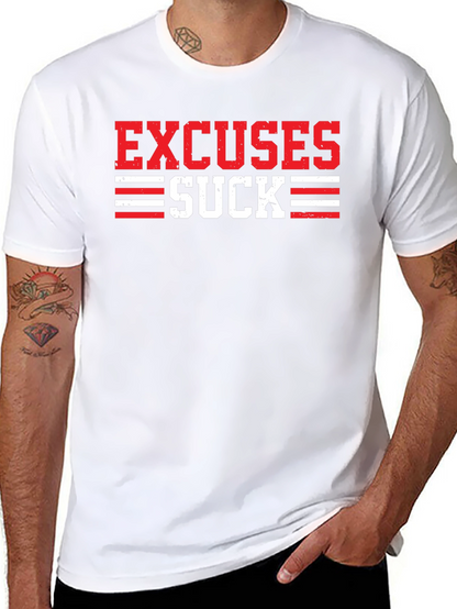 Excuses Suck Graphic T-Shirt - Motivational Tee