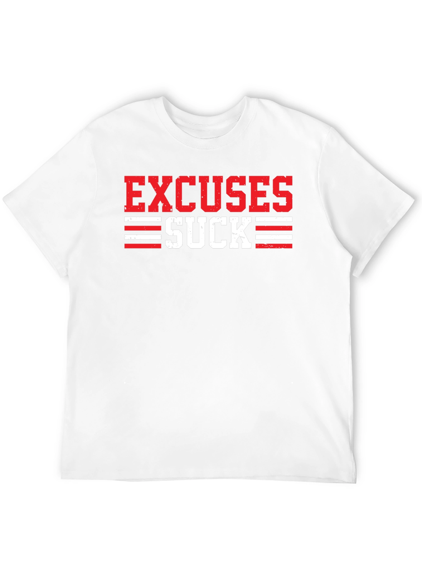 Excuses Suck Graphic T-Shirt - Motivational Tee