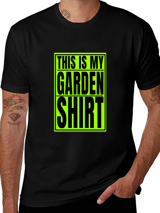 This Is My Garden Shirt - Novelty T-Shirt