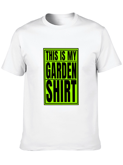 This Is My Garden Shirt - Novelty T-Shirt