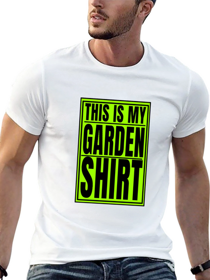 This Is My Garden Shirt - Novelty T-Shirt
