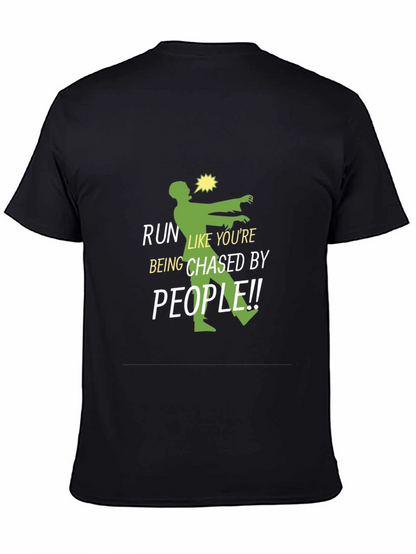 Run Like Youre Being Chased Zombie T-Shirt