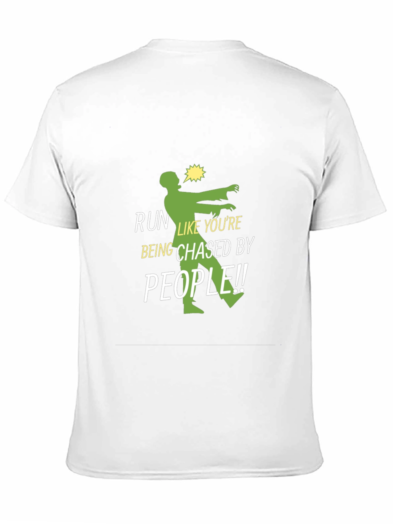 Run Like Youre Being Chased Zombie T-Shirt