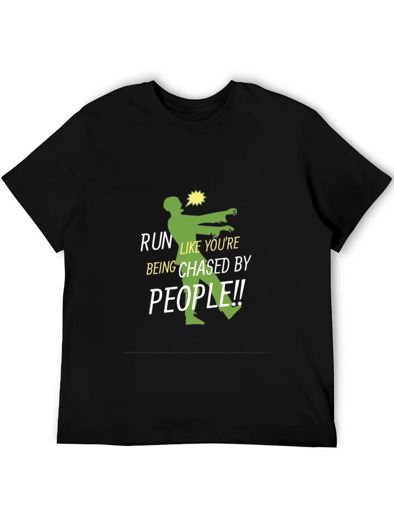 Run Like Youre Being Chased Zombie T-Shirt