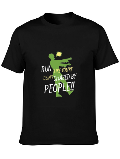 Run Like Youre Being Chased Zombie T-Shirt