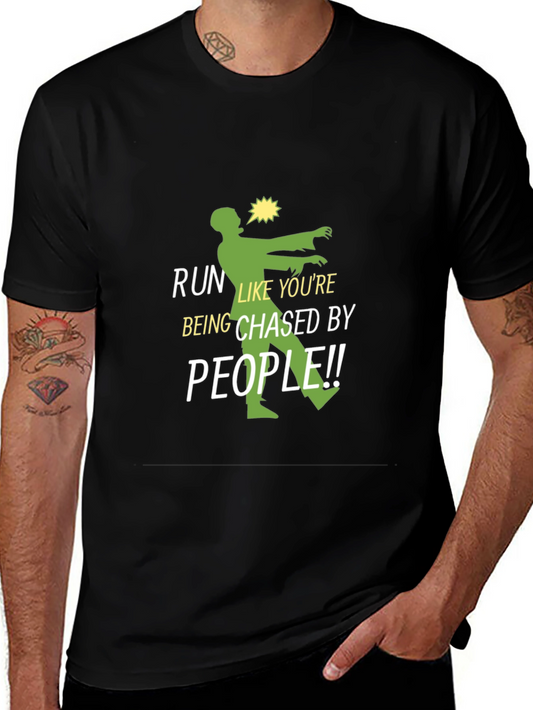 Run Like Youre Being Chased Zombie T-Shirt