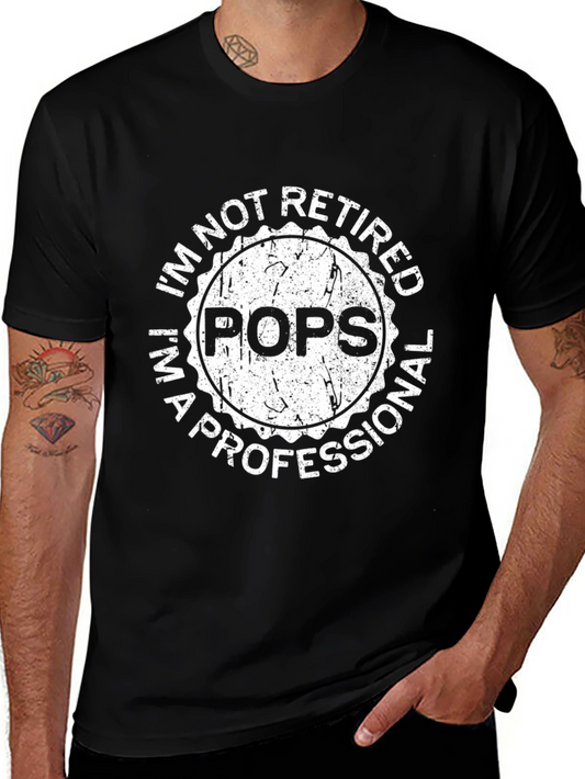 Im Not Retired Im a Professional Pops Black T-Shirt