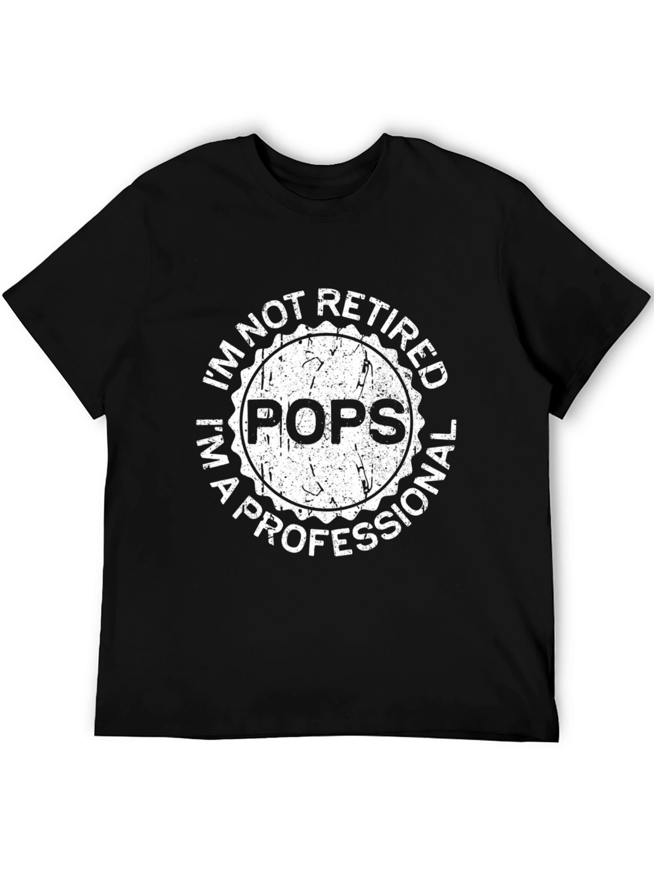 Im Not Retired Im a Professional Pops Black T-Shirt