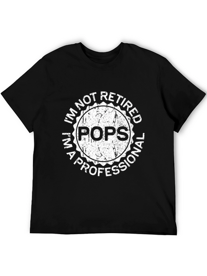 Im Not Retired Im a Professional Pops Black T-Shirt