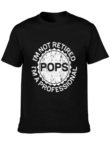 Im Not Retired Im a Professional Pops Black T-Shirt