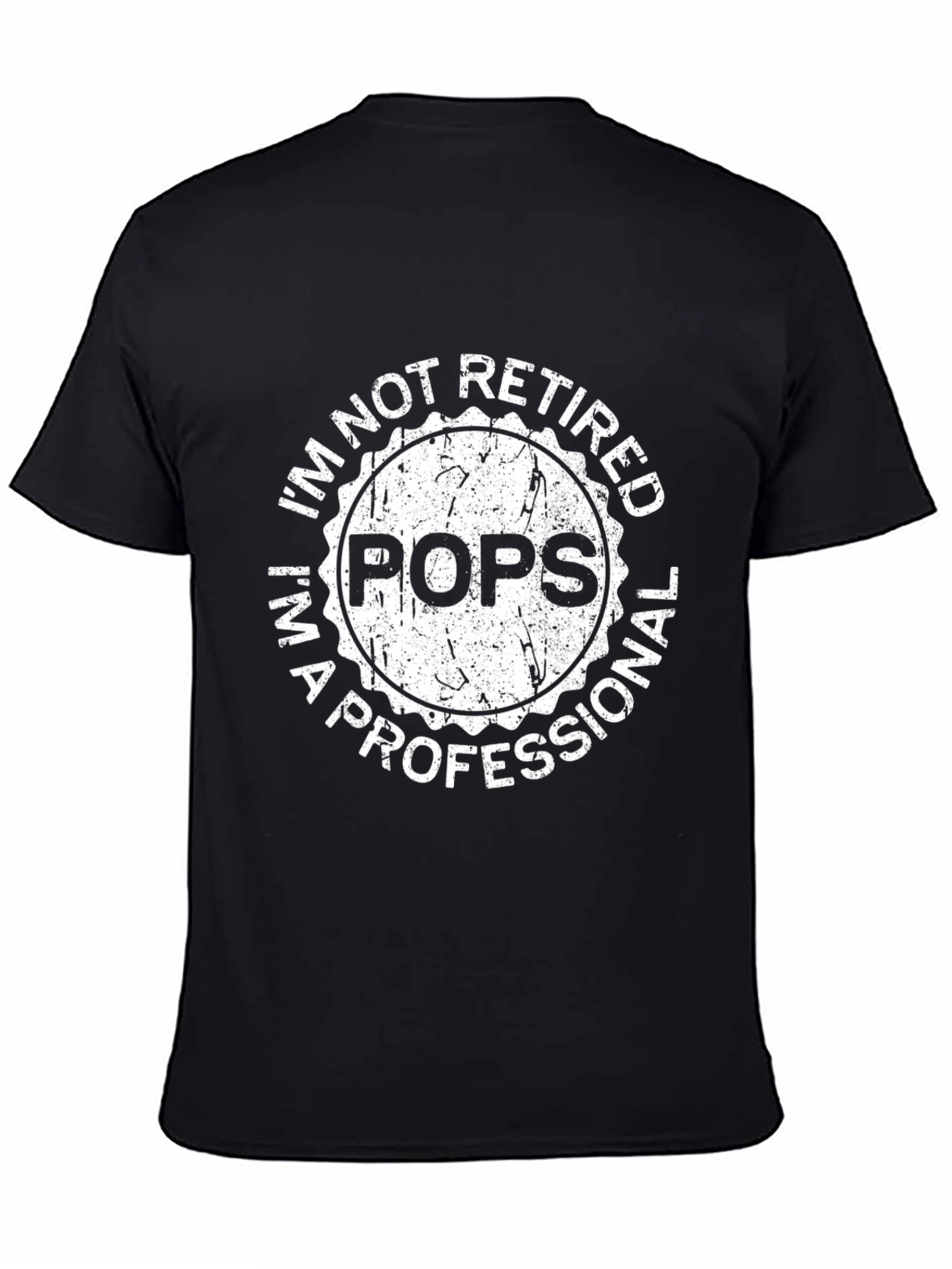 Im Not Retired Im a Professional Pops Black T-Shirt