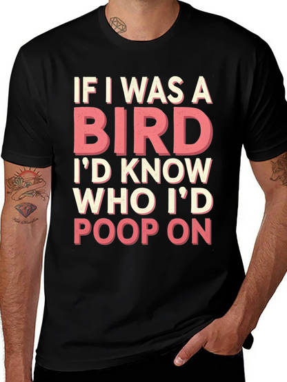 If I Was a Bird T-Shirt Funny Novelty