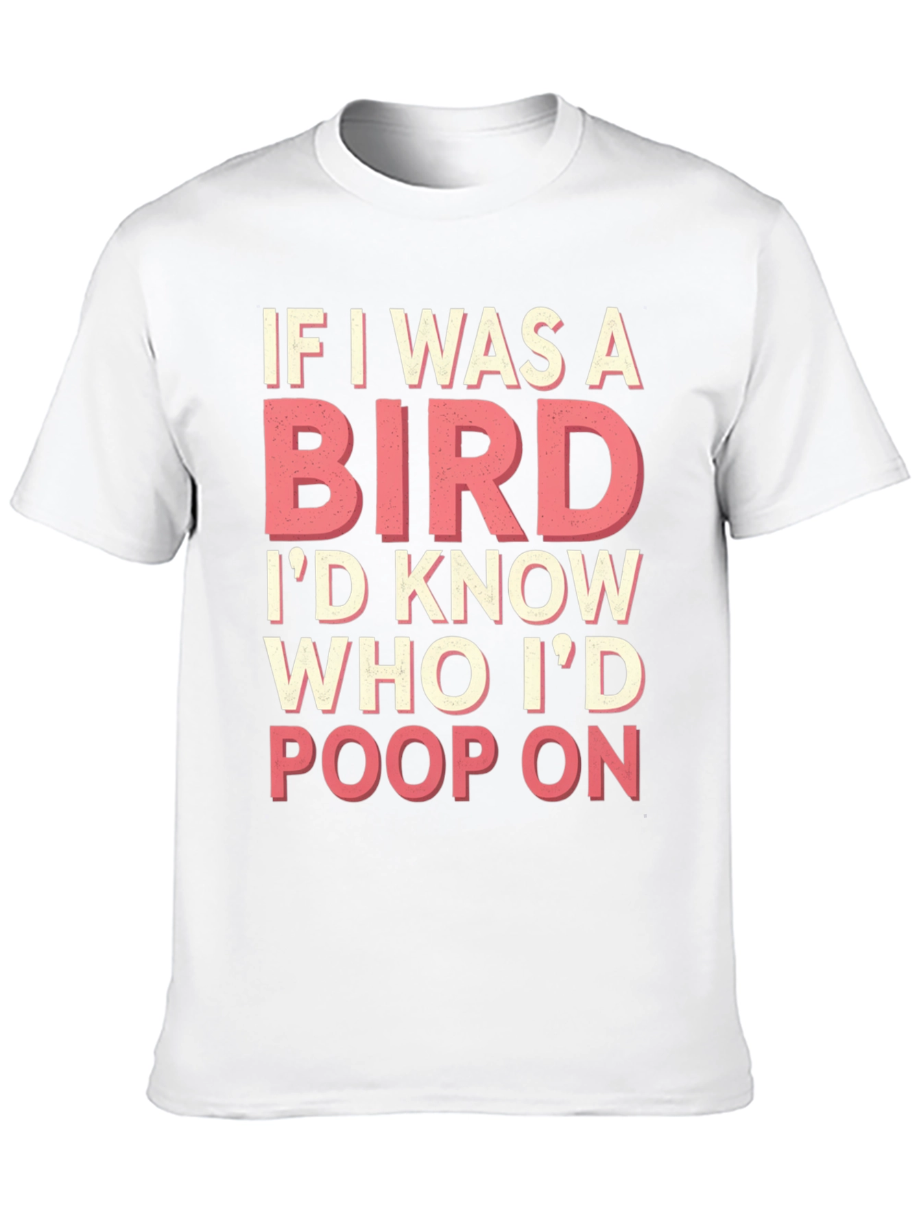 If I Was a Bird T-Shirt Funny Novelty