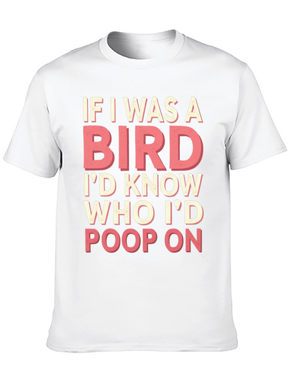 If I Was a Bird T-Shirt Funny Novelty