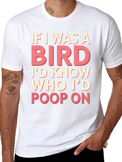 If I Was a Bird T-Shirt Funny Novelty