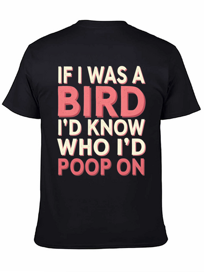 If I Was a Bird T-Shirt Funny Novelty