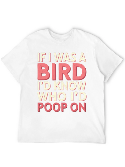 If I Was a Bird T-Shirt Funny Novelty