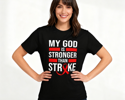My God Is Stronger Than Stroke Unisex T-Shirt - Stroke Awareness Inspirational Faith Tee for Men & Women